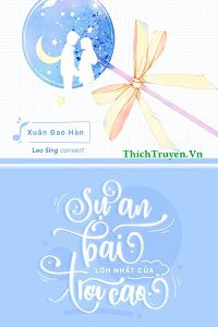 su-an-bai-lon-nhat-cua-troi-cao-1-thichtruyenvn.jpg
