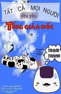 tat-ca-moi-nguoi-deu-yeu-tong-giam-doc-thichtruyenvn.jpg